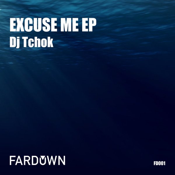DJ Tchok - Excuse Me EP