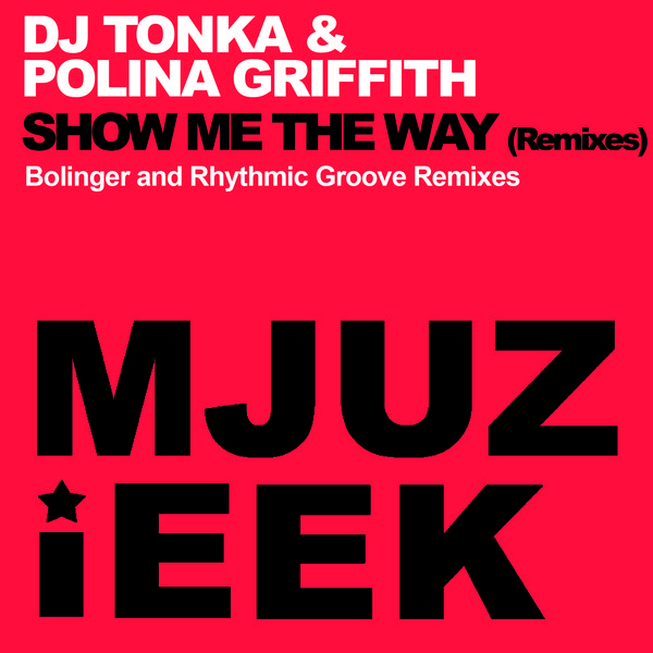 00-DJ Tonka Ft Polina Griffith-Show Me The Way (Remixes)-2015-
