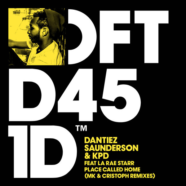 Dantiez Saunderson & KPD Ft Larae Starr - Place Called Home (MK & Cristoph Remixes)