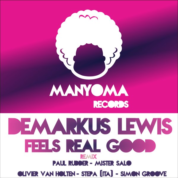 Demarkus Lewis - Feels Real Good