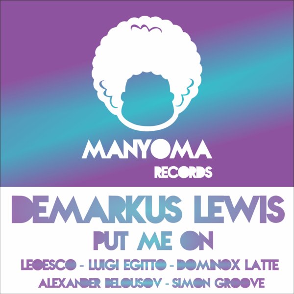 Demarkus Lewis - Put Me On