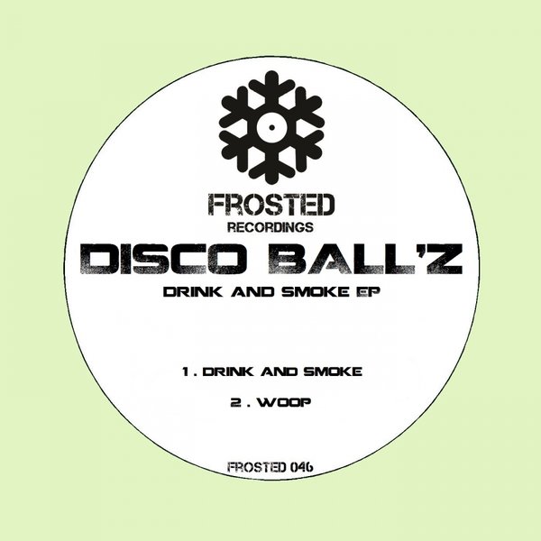 Disco Ball'z - Drink & Smoke EP
