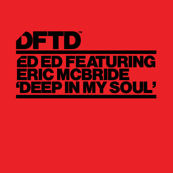 Ed Ed Ft Eric Mcbride - Deep In My Soul