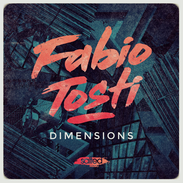 Fabio Tosti - Dimensions EP