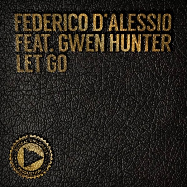 Federico D'alessio Ft Gwen Hunter - Let Go