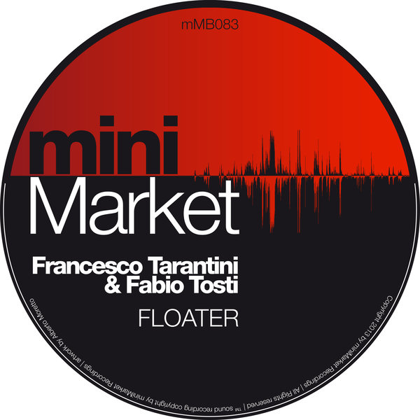 Francesco Tarantini & Fabio Tosti - Floater Incl. (Alfred Azzetto Re-Work)