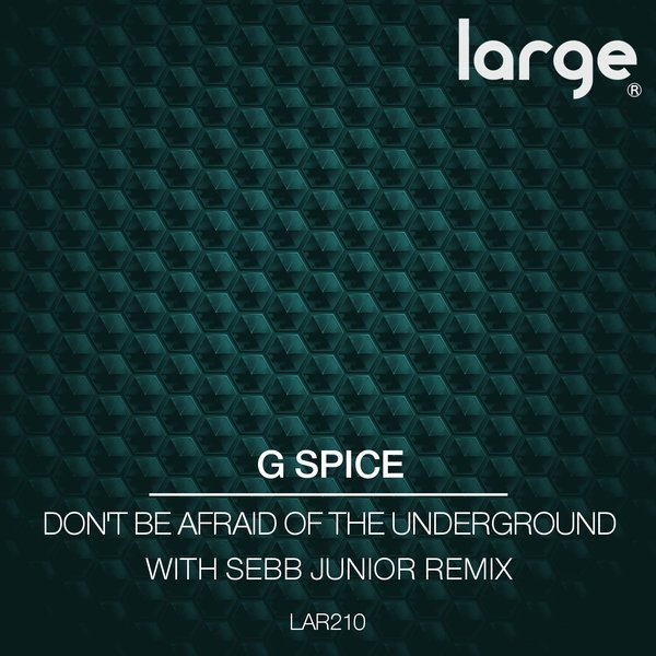 G Spice Ft Nick Bumbaris - Don't Be Afraid Of The Underground