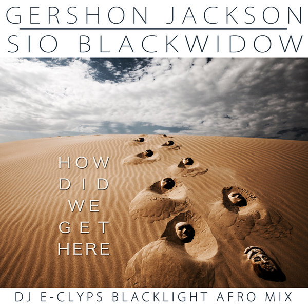 00-Gershon Jackson & Sio Blackwido-How Did We Get Here-2015-