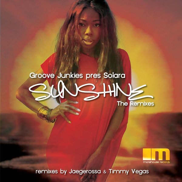 Groove Junkies Ft Solara - Sunshine (The Remixes)