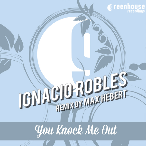 00-Ignacio Robles-You Knock Me Out-2015-
