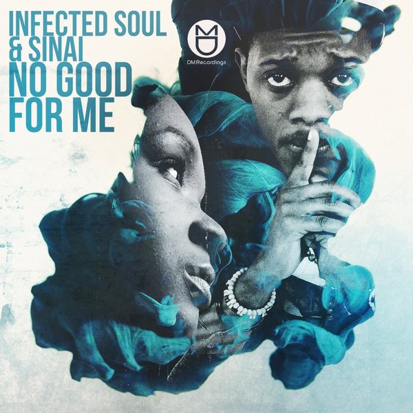 00-Infected Soul & Sinai-No Good For Me-2015-