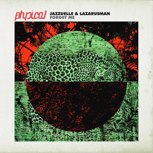 Jazzuelle & Lazarusman - Forget Me