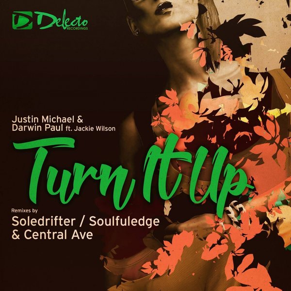 Justin Michael & Darwin Paul Ft Jackie Wilson - Turn It Up