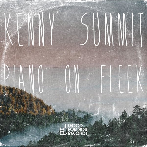 00-Kenny Summit-Piano On Fleek-2015-