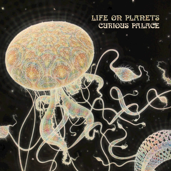 00-Life On Planets-Curious Palace-2015-