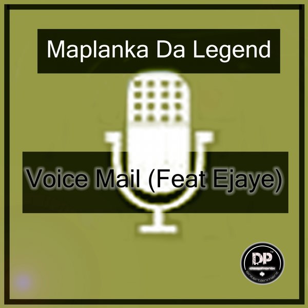 Maplanka Da Legend Ft Ejaye - Voice Mail