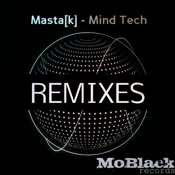 Masta[K] - Mind Tech (Remixes)
