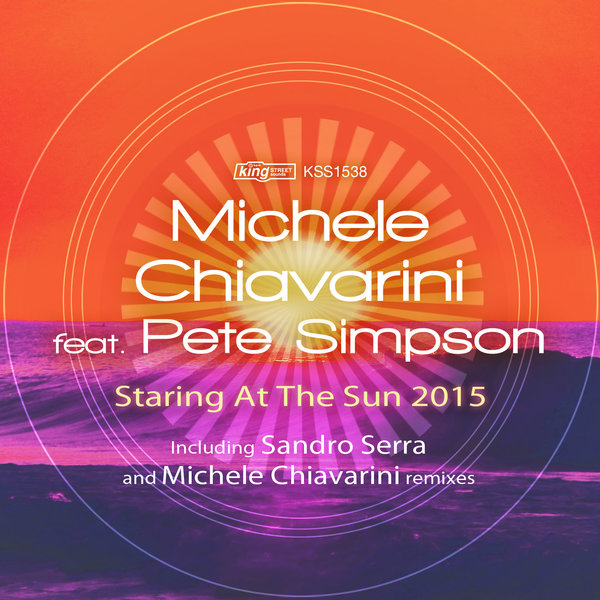 Michele Chiavarini Ft Pete Simpson - Staring At The Sun 2015
