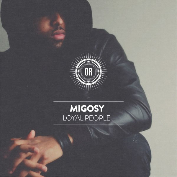 Migosy - Loyal People
