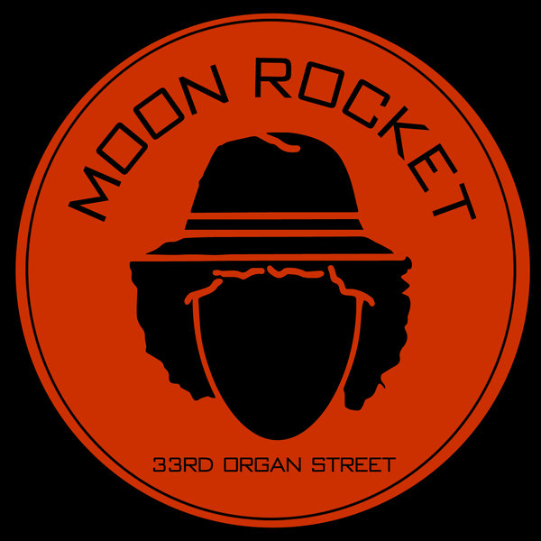 Moon Rocket - 33rd Organ Street
