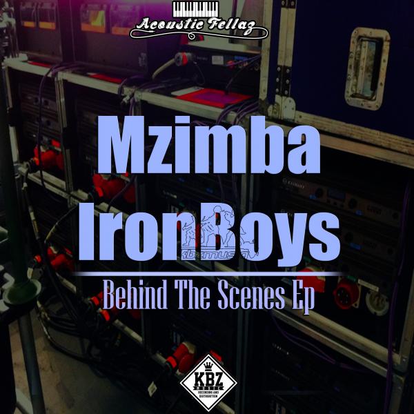 00-Mzimba Ironboys-Behind The Scenes EP-2015-