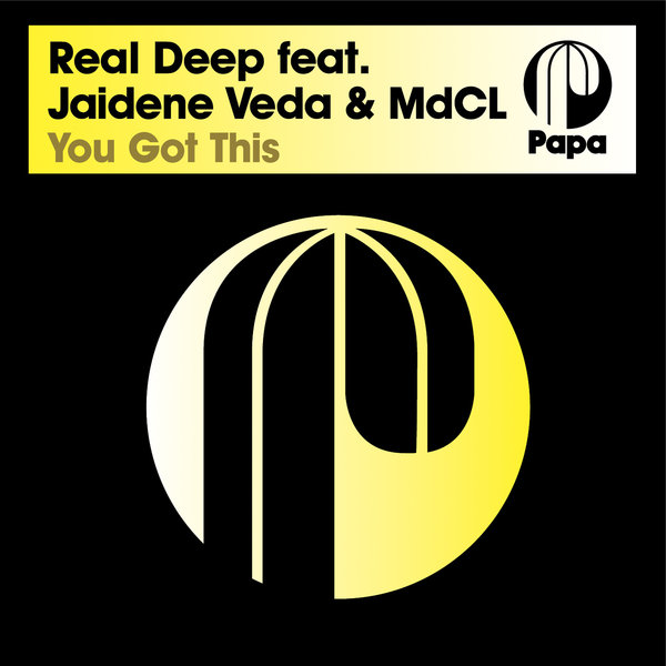 Real Deep FT Jaidene Veda & Mdcl - You Got This