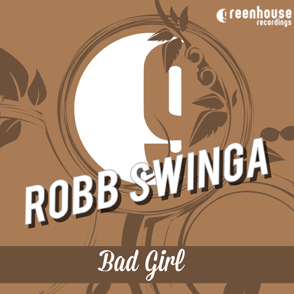 Robb Swinga - Bad Girl