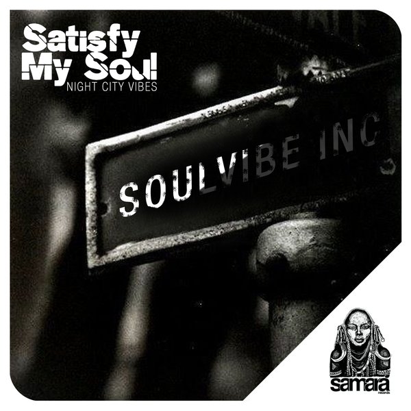Soulvibe Inc. - Satisfy My Soul