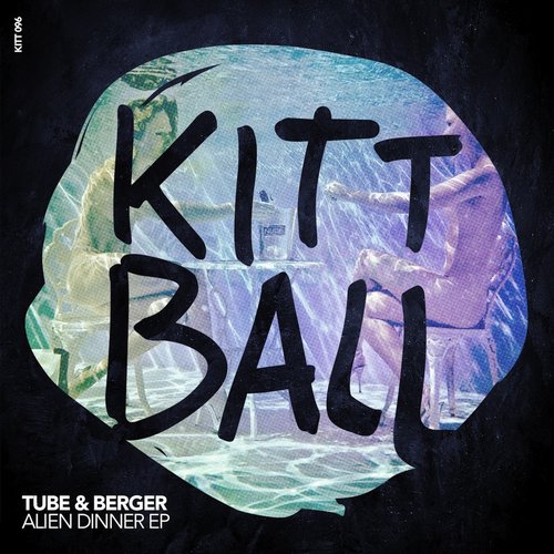 00-Tube & Berger-Alien Dinner EP-2015-