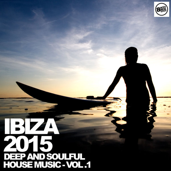 VA - Ibiza 2015 - Deep and Soulful House Music - Vol 1