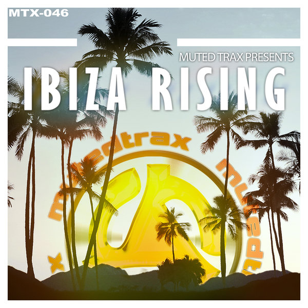 VA - Muted Trax Presents Ibiza Rising