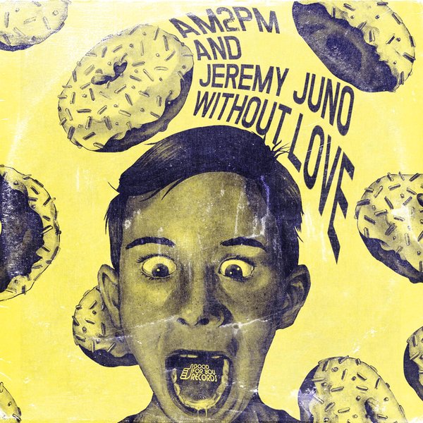 00-AM2PM & Jeremy Juno-Without Love-2015-