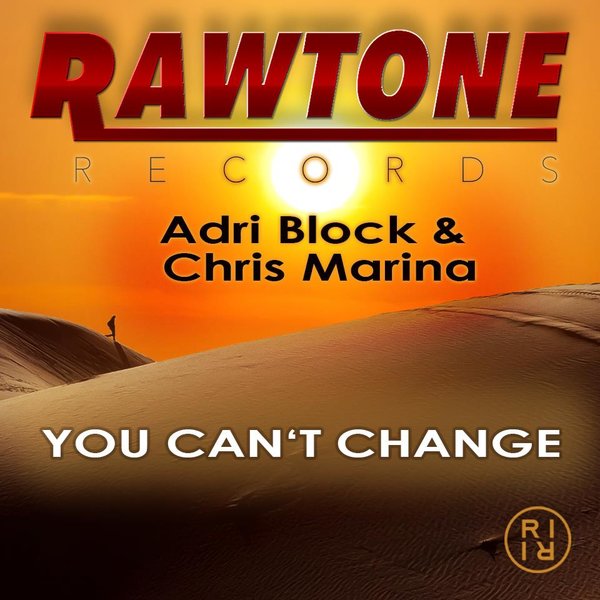 Adri Block & Chris Marina - You Can't Change