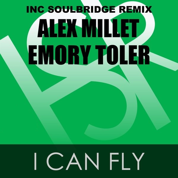 Alex Millet Ft Emory Toler - I Can Fly (Soulbridge Deep Remix)