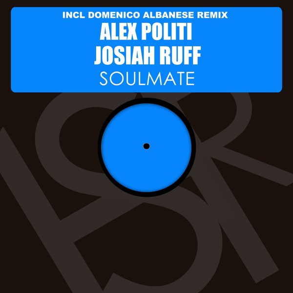 Alex Politi & Josiah Ruff - Soulmate (Domenico Albanese Deep Remix)