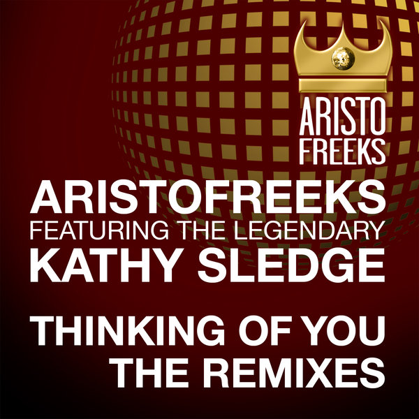 Aristofreeks Ft Kathy Sledge - Thinking Of You