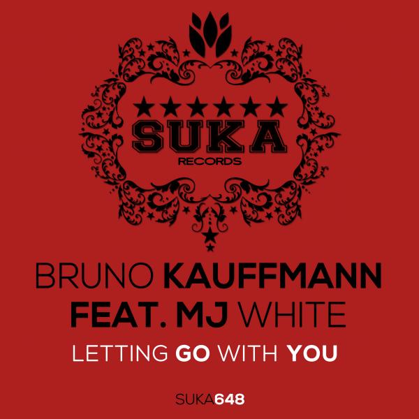 Bruno Kauffmann Ft MJ White - Letting Go With You