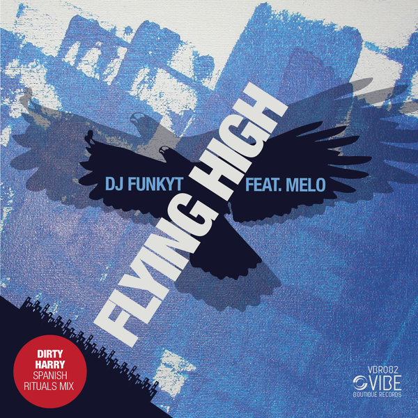 DJ Funky T Ft Melo - Flyning High