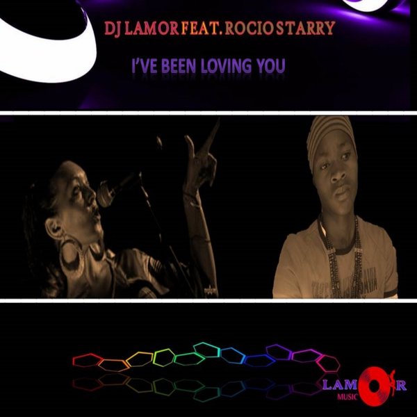 DJ Lamor Ft Rocio Starry - I've Been Loving You