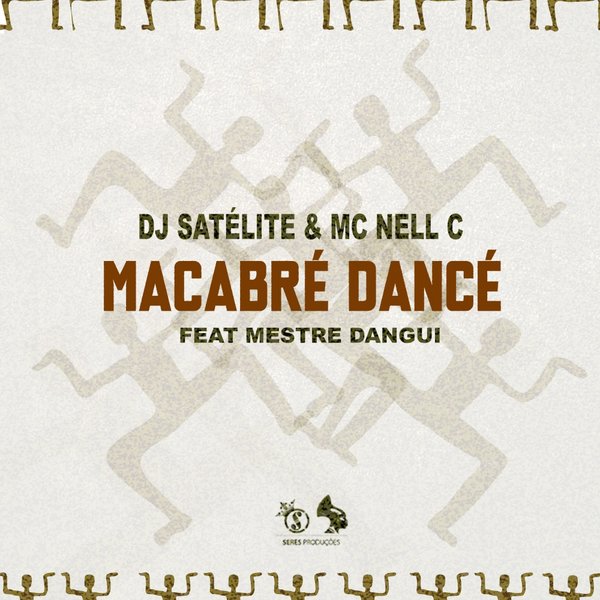 DJ Satelite & Mc Nell C Ft Mestre Dangui - Macabre Dance-