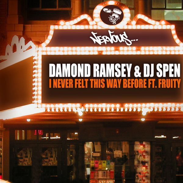 Damond Ramsey & DJ Spen - I Never Felt This Way Before feat. Fruity