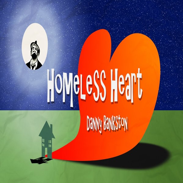 00-Danny Bankston-Homeless Heart-2015-