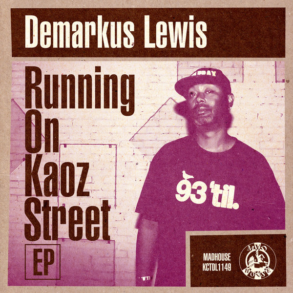 Demarkus Lewis - Running On Kaoz Street