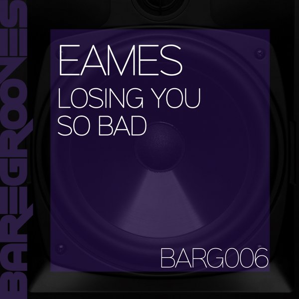 Eames - Losing You - So Bad
