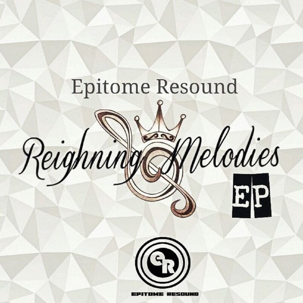 00-Epitome Resound-Reigning Melodies EP-2015-
