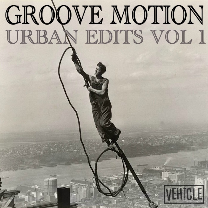 Groove Motion - Urban Edits Vol. 1