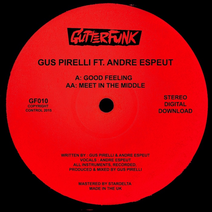 Gus Pirelli Ft Andre Espeut - Good Feeling