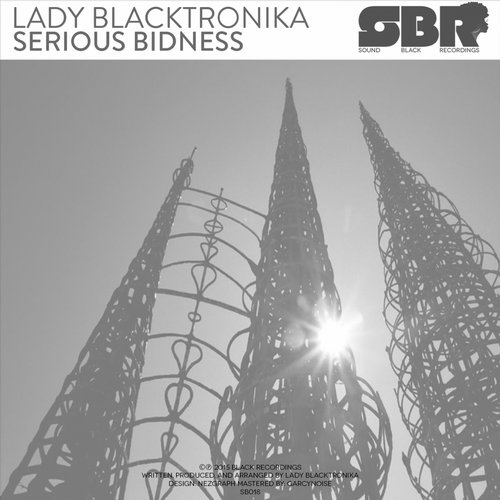 Lady Blacktronika - Serious Bidness