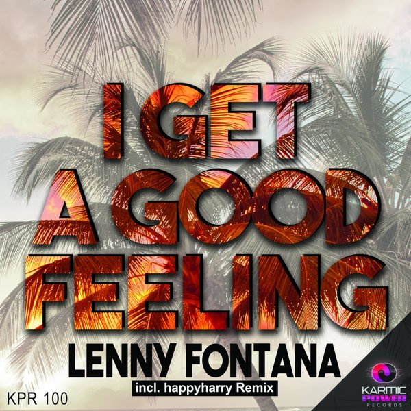 Lenny Fontana - I Get A Good Feeling