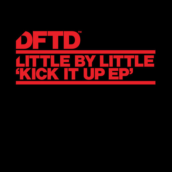 Little By Little - Kick It Up EP